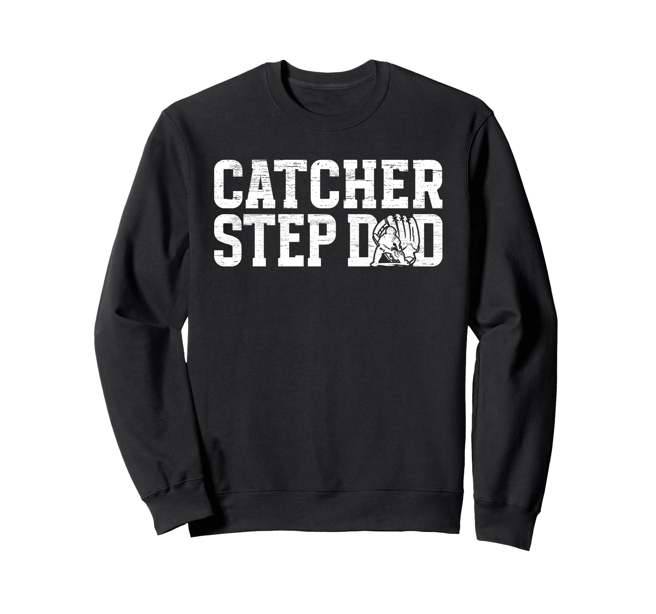 Baseball Catcher Step Dad Sweatshirt - Minimalist Print for Adults - T-Shirt, Sweatshirt, Hoodie