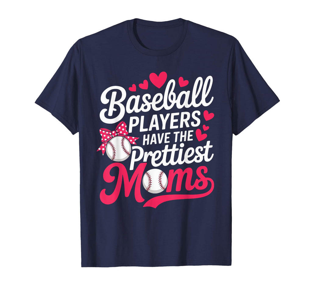 Baseball Players Have Prettiest T-Shirt - Fun Novelty Design for Adults - T-Shirt, Sweatshirt, Hoodie