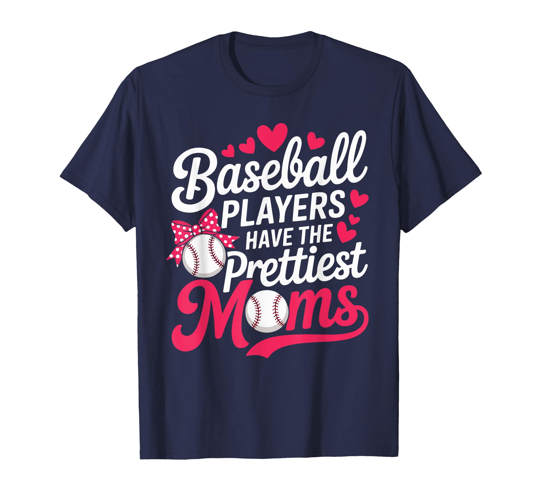 Baseball Players Have Prettiest T-Shirt - Fun Novelty Design for Adults - T-Shirt, Sweatshirt, Hoodie