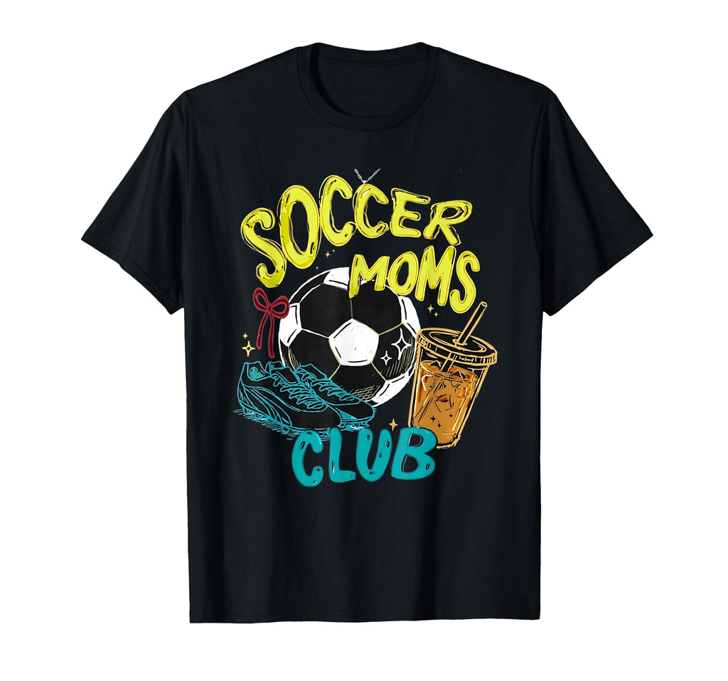 Soccer Moms Club Funny Sports Mom Game Day T-Shirt - Graphic Print Unisex - T-Shirt, Sweatshirt, Hoodie