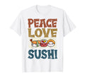 Peace Love Sushi Sushi Lover T-Shirt - Streetwear Style Men Women - T-Shirt, Sweatshirt, Hoodie