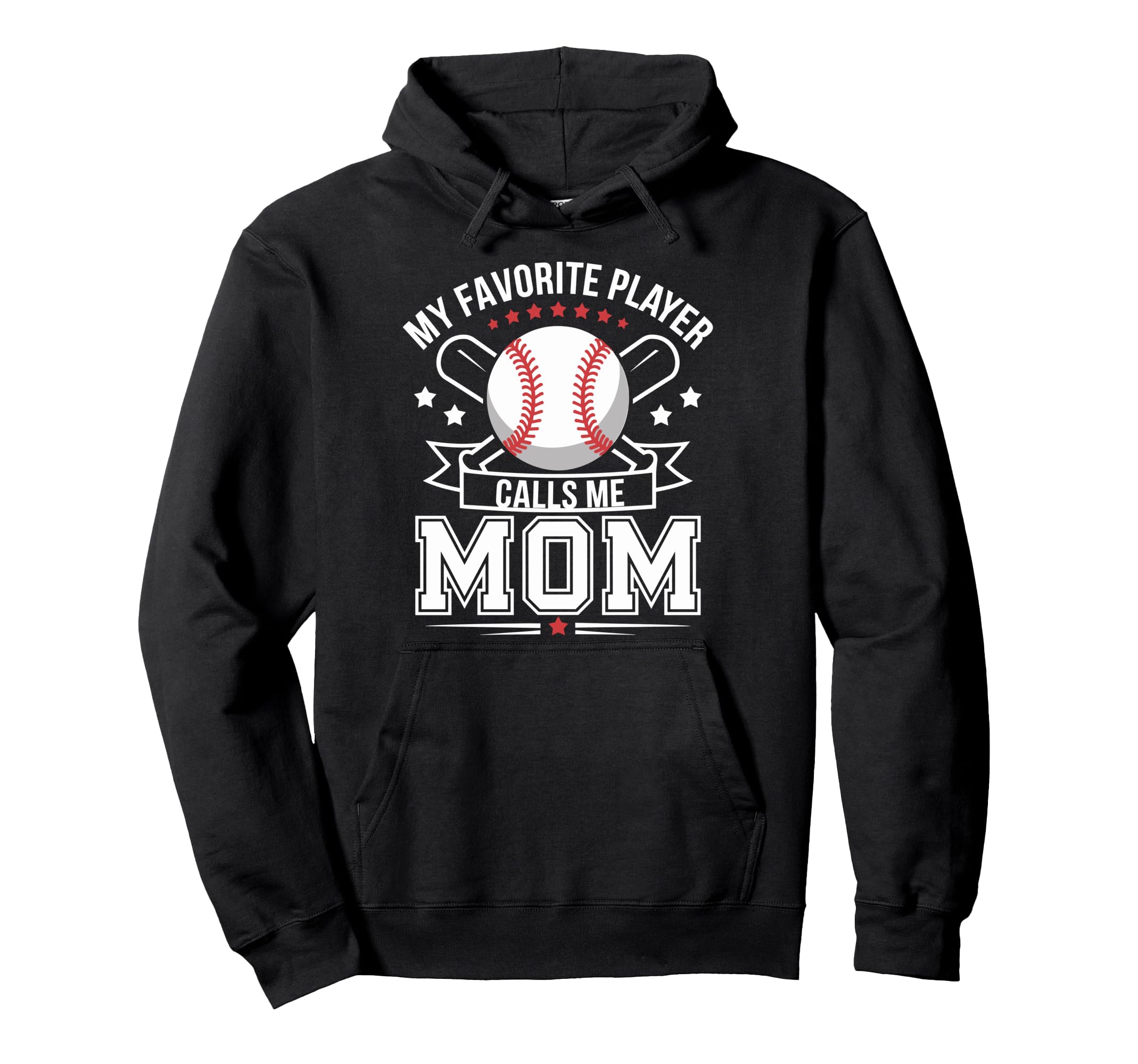 My Favorite Baseball Player Calls Me Mom Hoodie - Unique Graphic Unisex - T-Shirt, Sweatshirt, Hoodie