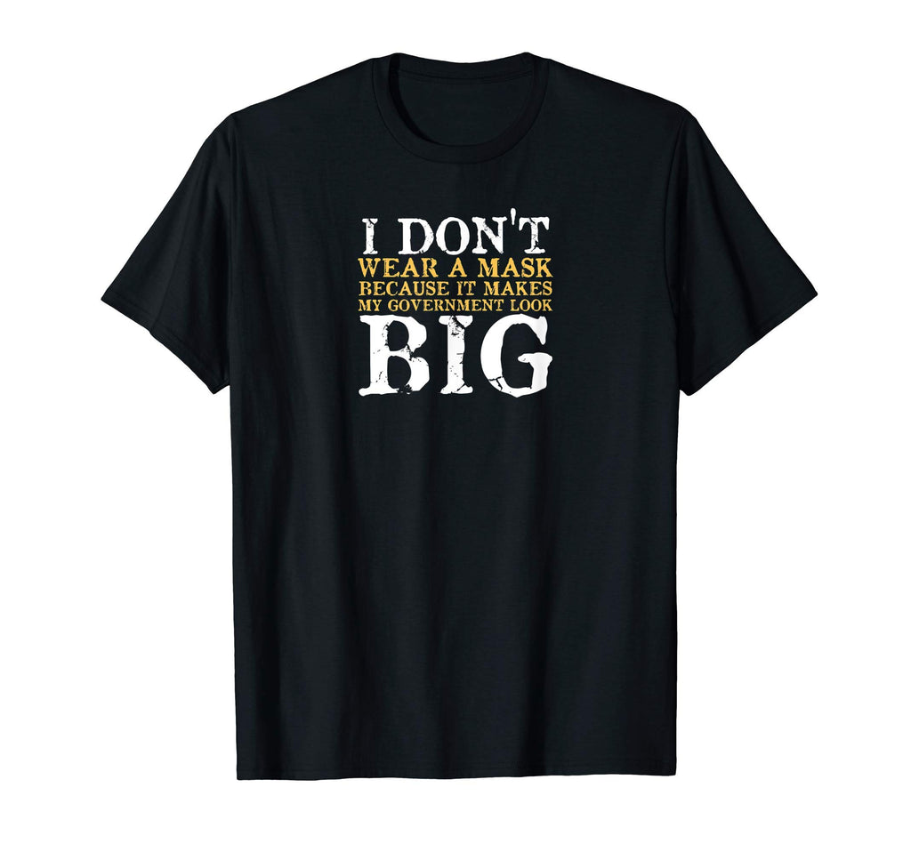 Distressed Libertarian No Mask Big T-Shirt - Fun Novelty Design Unisex - T-Shirt, Sweatshirt, Hoodie