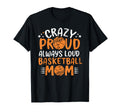 Funny Crazy Basketball Moms T-Shirt - Minimalist Print Men Women - T-Shirt, Sweatshirt, Hoodie