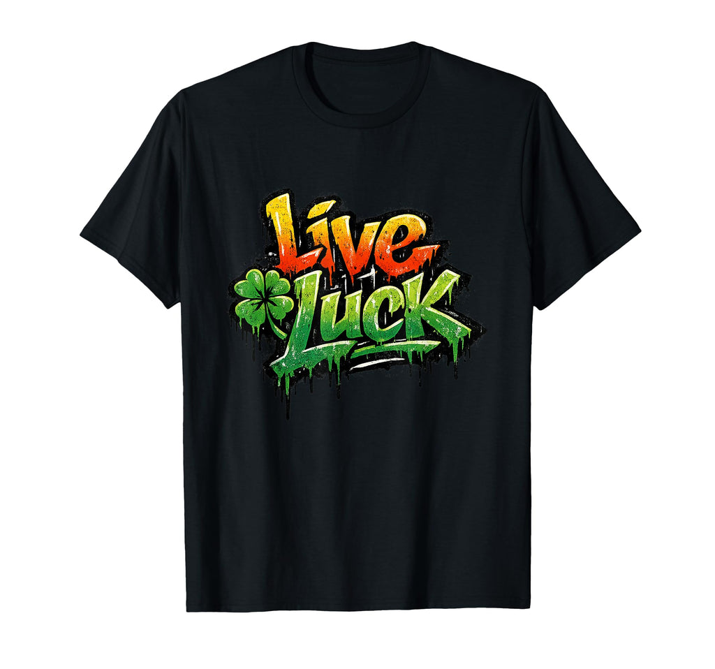 Live Luck 90S Graffiti Drip Skater T-Shirt - Custom Art Print Men Women - T-Shirt, Sweatshirt, Hoodie