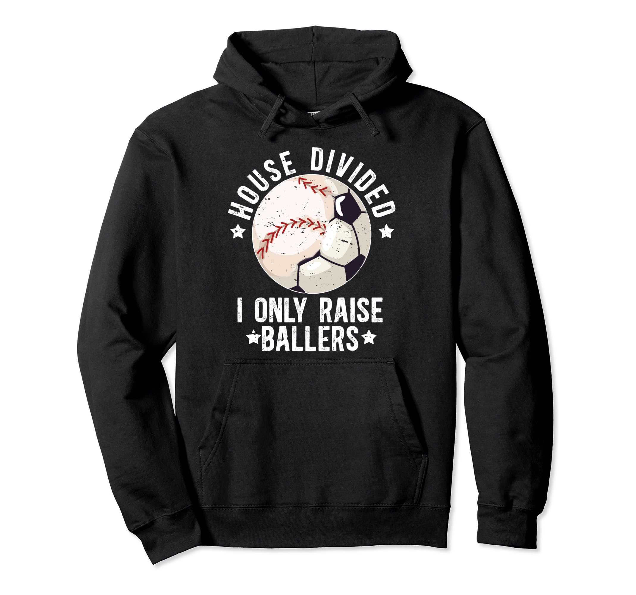 House Divided I Only Raise Ballers Soccer Hoodie - Custom Art Print Unisex - T-Shirt, Sweatshirt, Hoodie