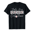 Thats My Grandson Out There T-Shirt - Fun Novelty Design Men Women - T-Shirt, Sweatshirt, Hoodie