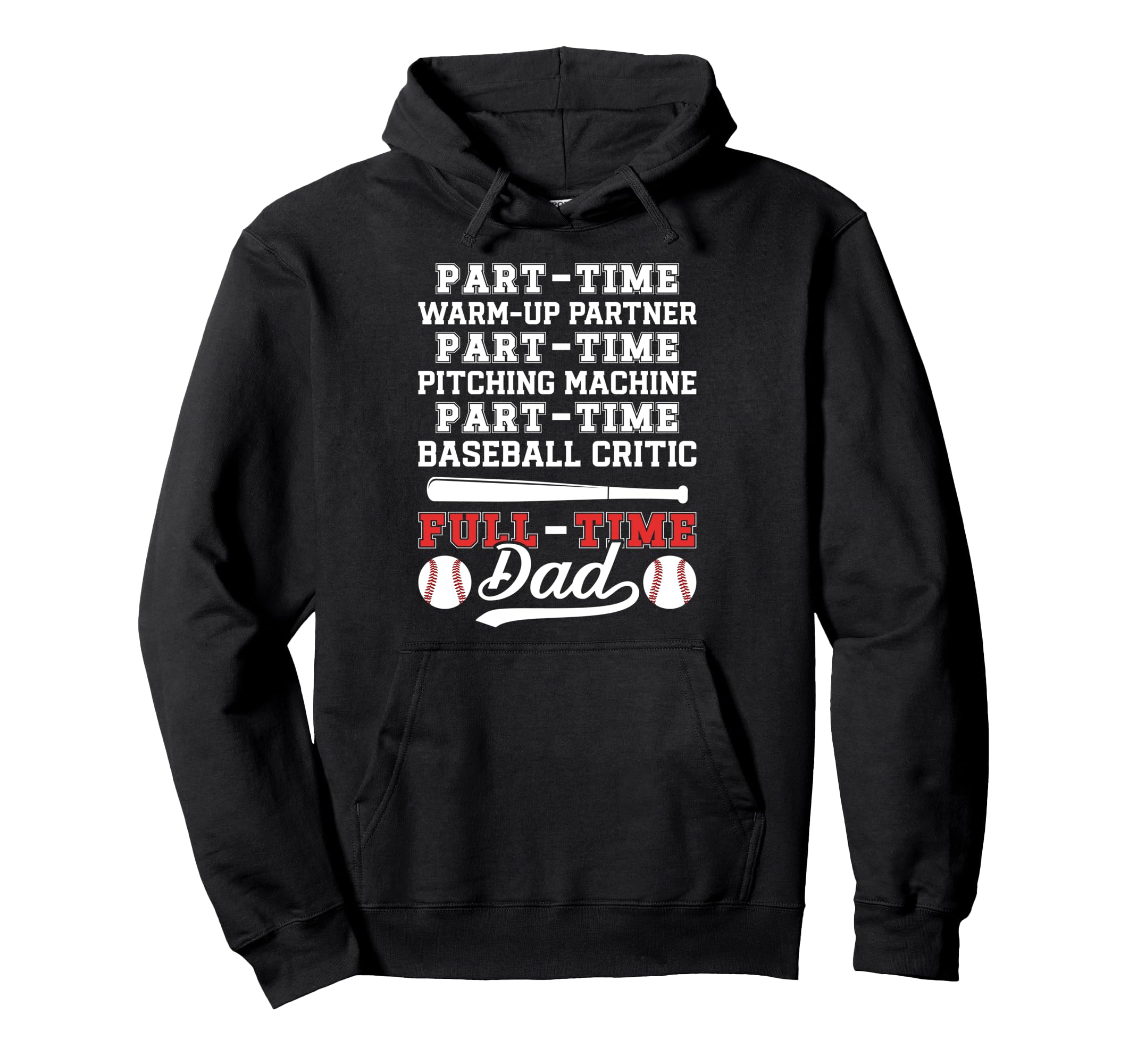 Full Time Dad Baseball Dad Baseball Hoodie - Streetwear Style Men Women - T-Shirt, Sweatshirt, Hoodie