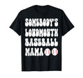 Somebodys Loud Mouth Baseball T-Shirt - Casual Everyday Wear for Adults - T-Shirt, Sweatshirt, Hoodie