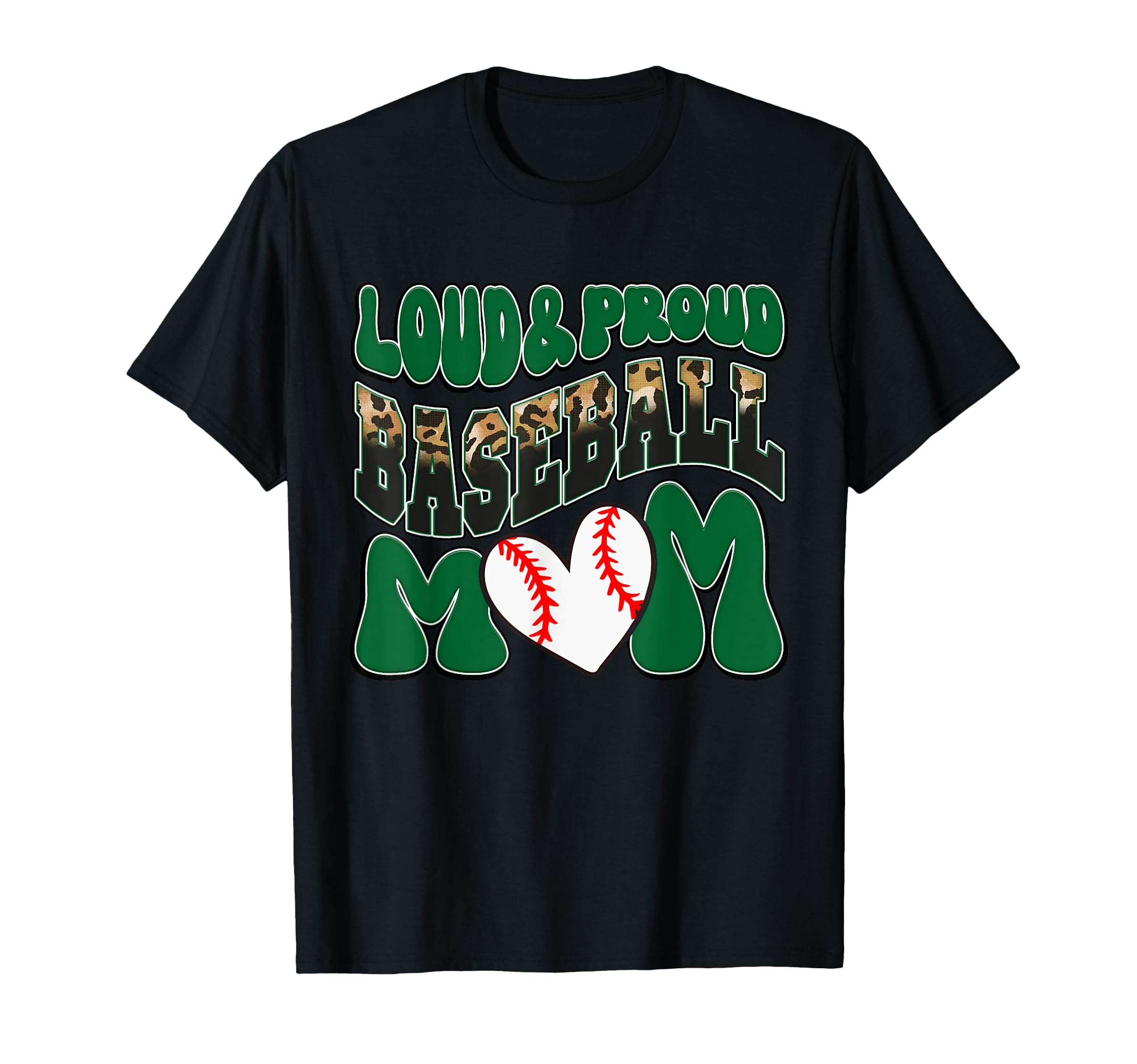Loud Proud Baseball Mom Green Team T-Shirt - Trendy Graphic Men Women - T-Shirt, Sweatshirt, Hoodie
