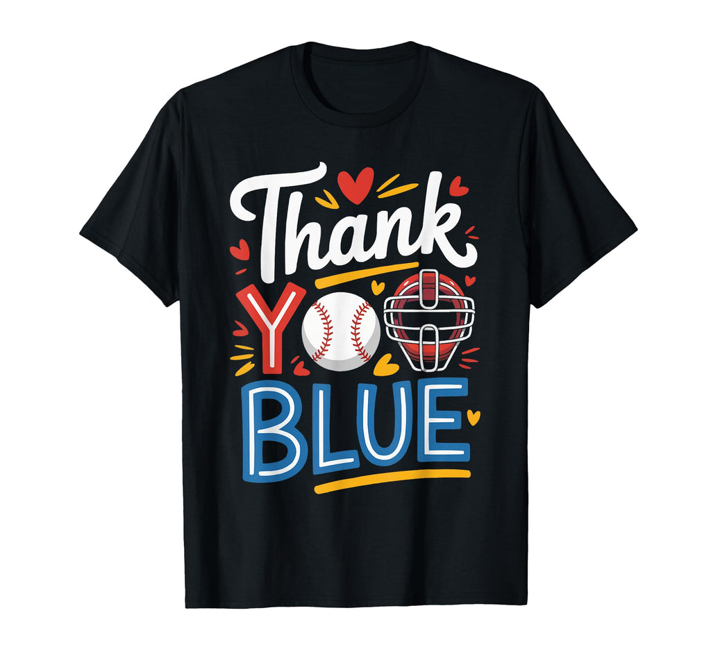 Thank You Blue Umpire Appreciation T-Shirt - Fun Novelty Design Men Women - T-Shirt, Sweatshirt, Hoodie