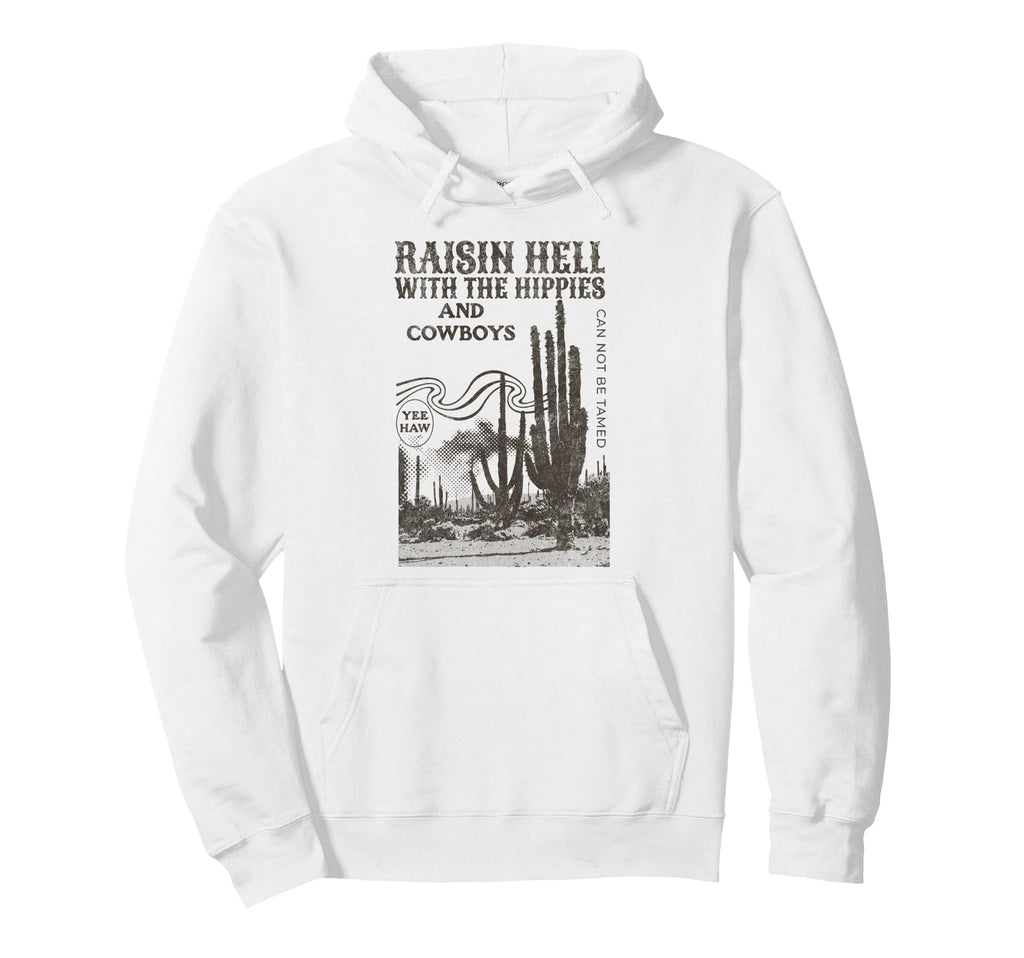 Raisin Hell Hippies And Cowboys Country Hoodie - Trendy Graphic Unisex - T-Shirt, Sweatshirt, Hoodie