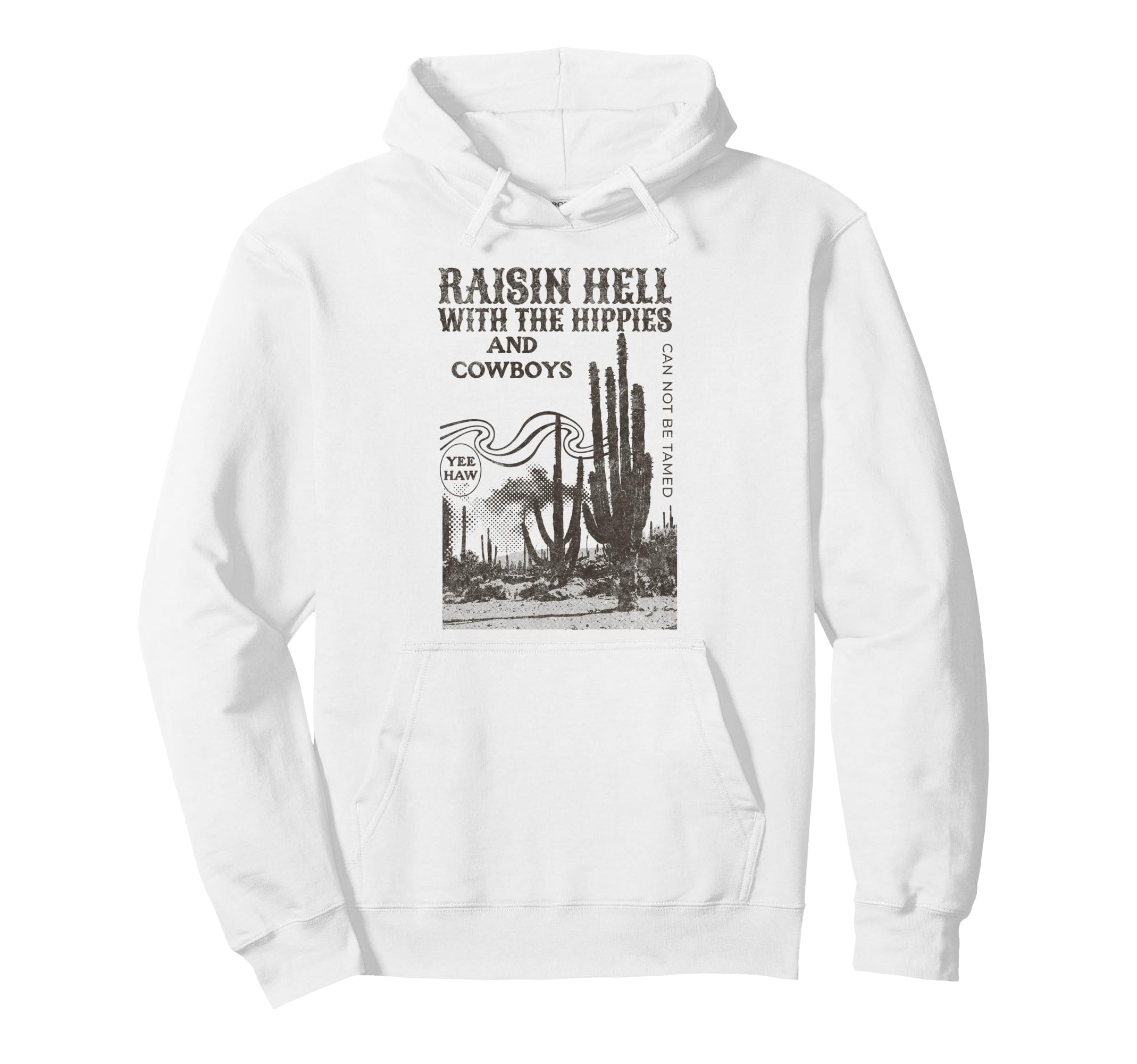 Raisin Hell Hippies And Cowboys Country Hoodie - Trendy Graphic Unisex - T-Shirt, Sweatshirt, Hoodie