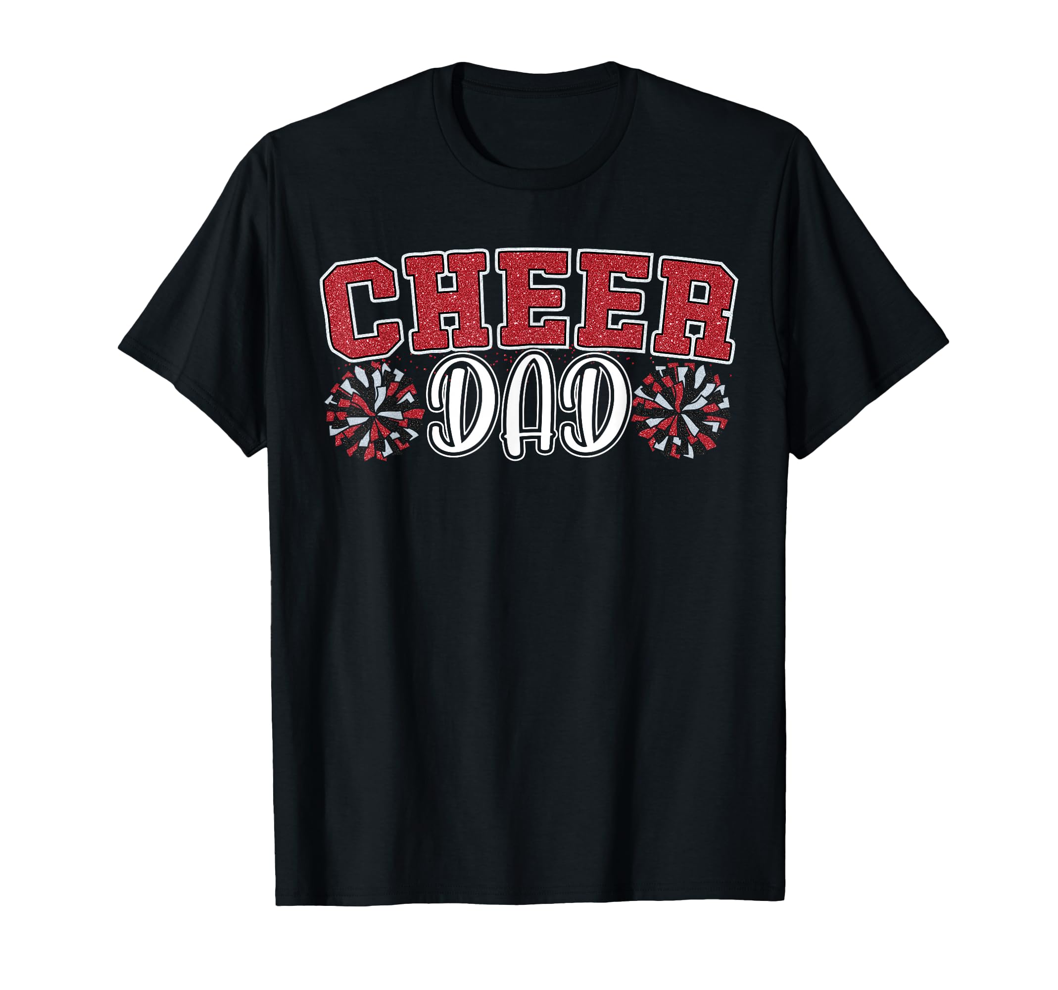 Proud Cheer Dad My Favorite Cheerleader T-Shirt - Graphic Print for Adults - T-Shirt, Sweatshirt, Hoodie