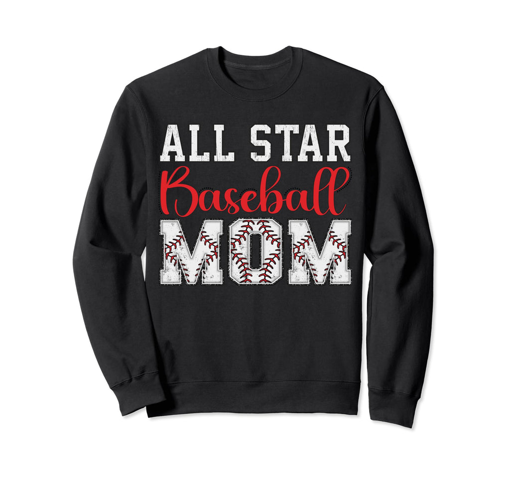 All Star Baseball Mom Sweatshirt - Novelty Apparel Unisex - T-Shirt, Sweatshirt, Hoodie