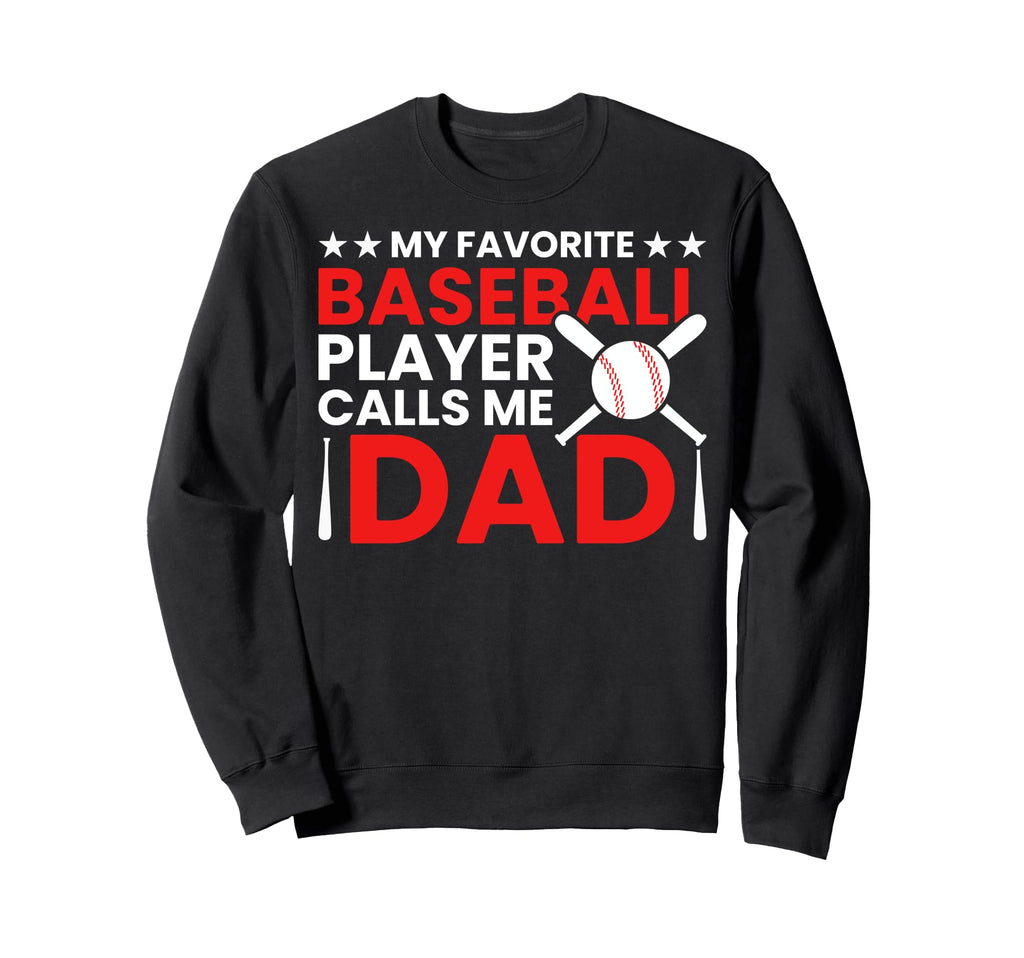 My Favorite Baseball Player Calls Me Sweatshirt - Trendy Graphic Unisex - T-Shirt, Sweatshirt, Hoodie