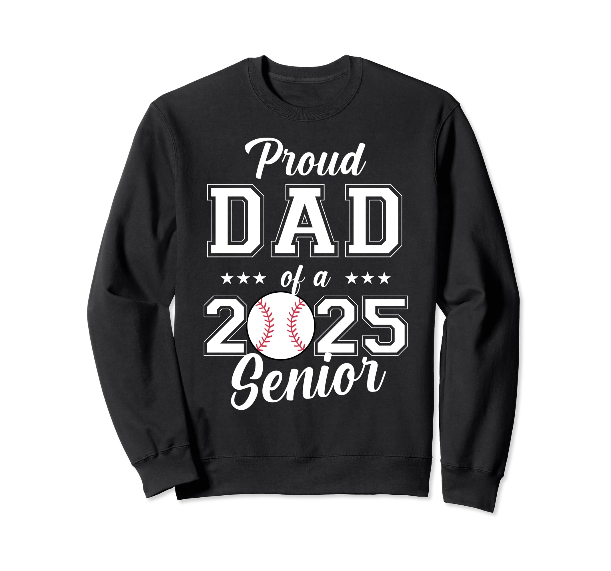 Class 2025 Baseball Dad Senior Sweatshirt - Fun Novelty Design for Adults - T-Shirt, Sweatshirt, Hoodie