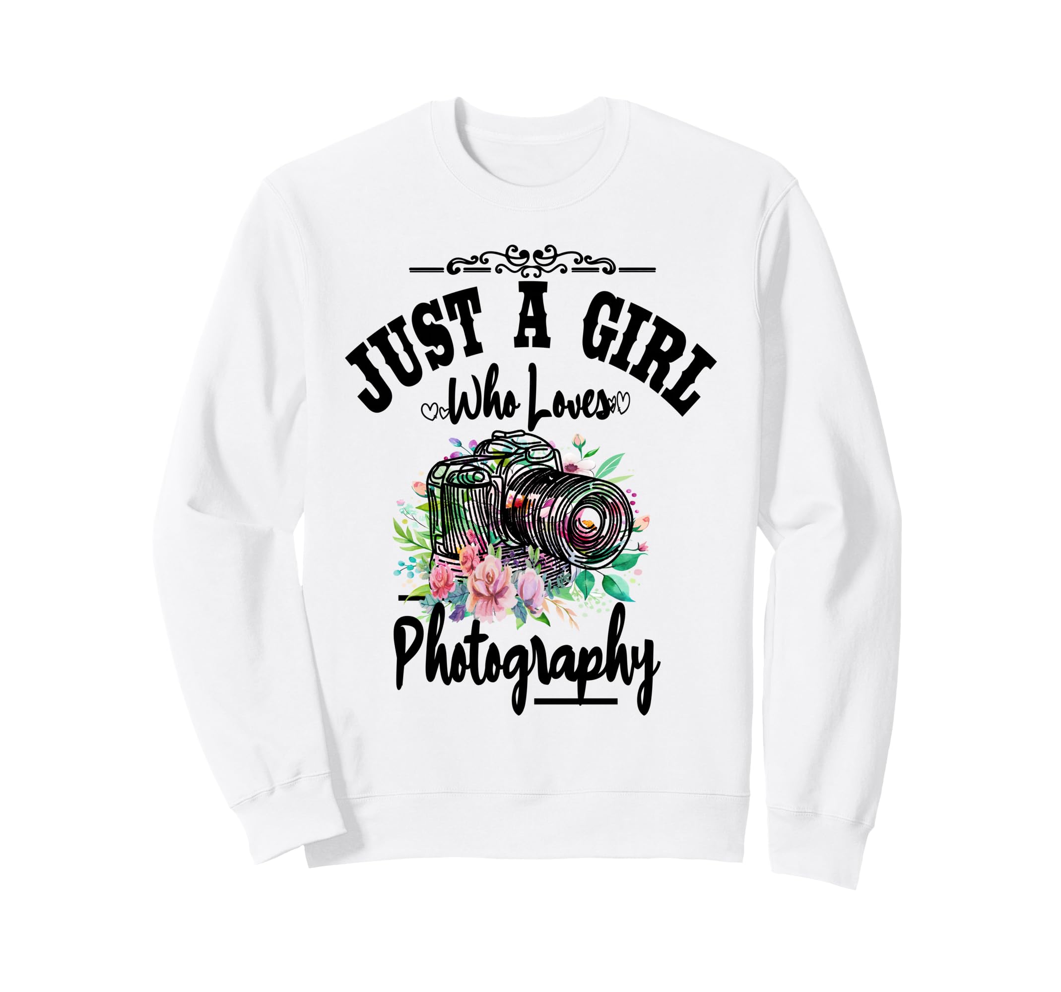 Womens Just Who Loves Photography Sweatshirt - Graphic Print Unisex - T-Shirt, Sweatshirt, Hoodie