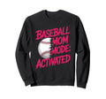 Baseball Mom Mode Activated Baseball Sweatshirt - Streetwear Style Unisex - T-Shirt, Sweatshirt, Hoodie