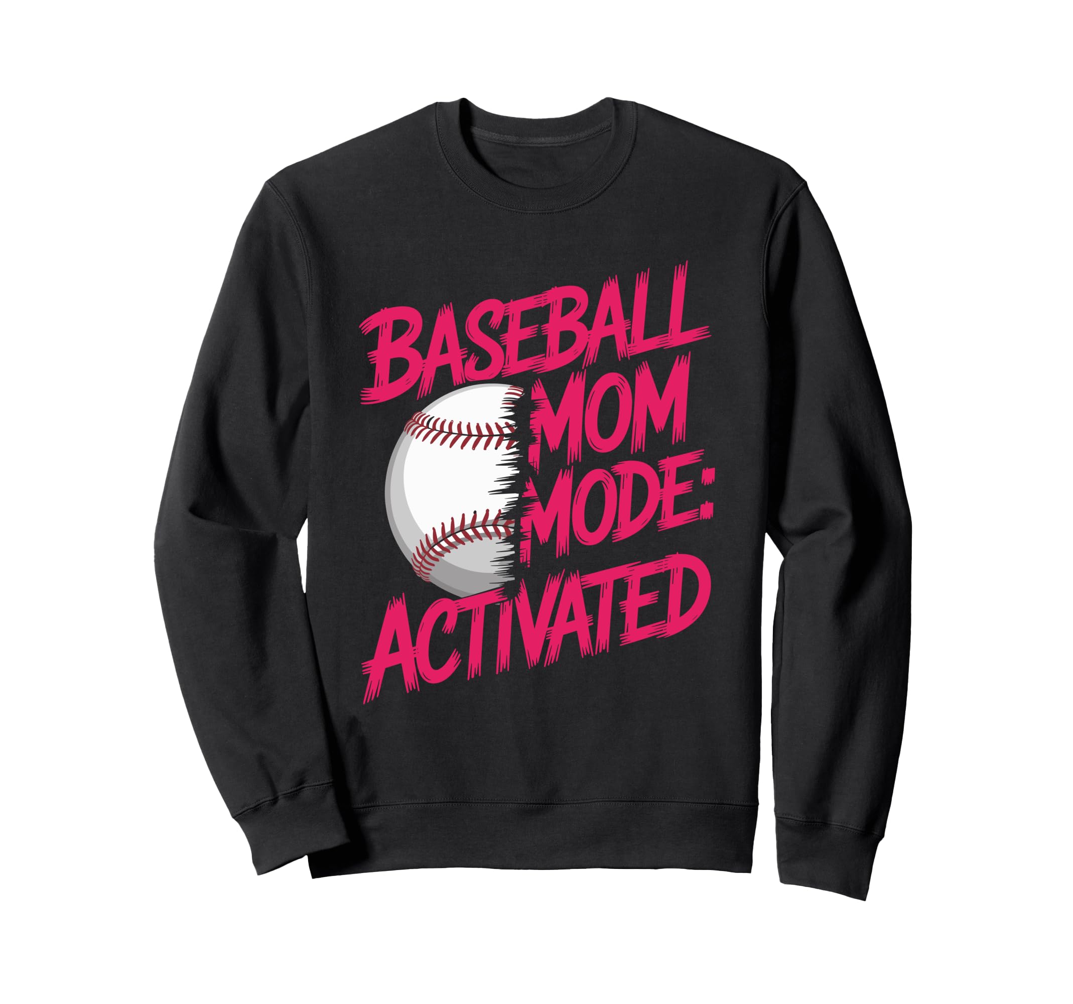 Baseball Mom Mode Activated Baseball Sweatshirt - Streetwear Style Unisex - T-Shirt, Sweatshirt, Hoodie