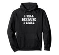 I Yell Because I Care Baseball Hoodie - Aesthetic Graphic for Adults - T-Shirt, Sweatshirt, Hoodie