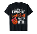 My Favorite Basketball Player Calls Me T-Shirt - Fun Novelty Design Unisex - T-Shirt, Sweatshirt, Hoodie