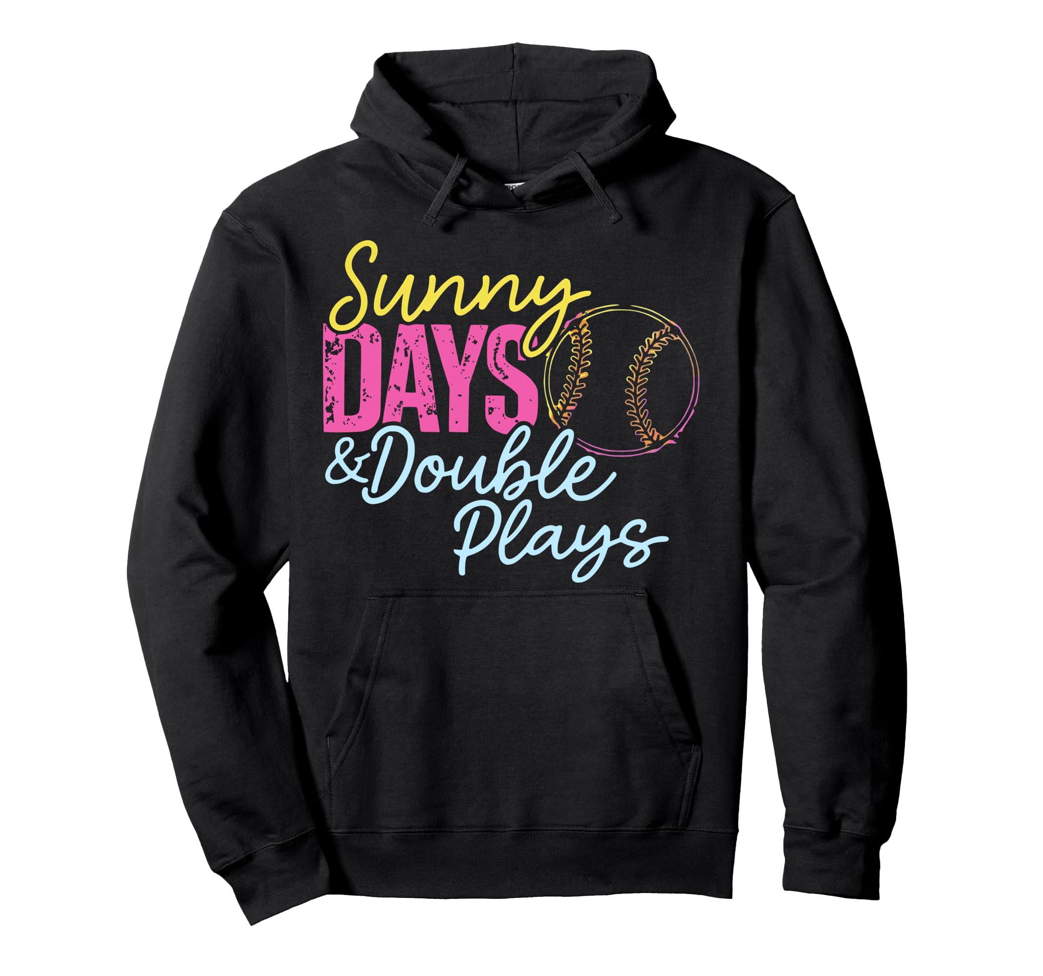 Sunny Days Double Plays Softball Hoodie - Casual Everyday Wear for Adults - T-Shirt, Sweatshirt, Hoodie