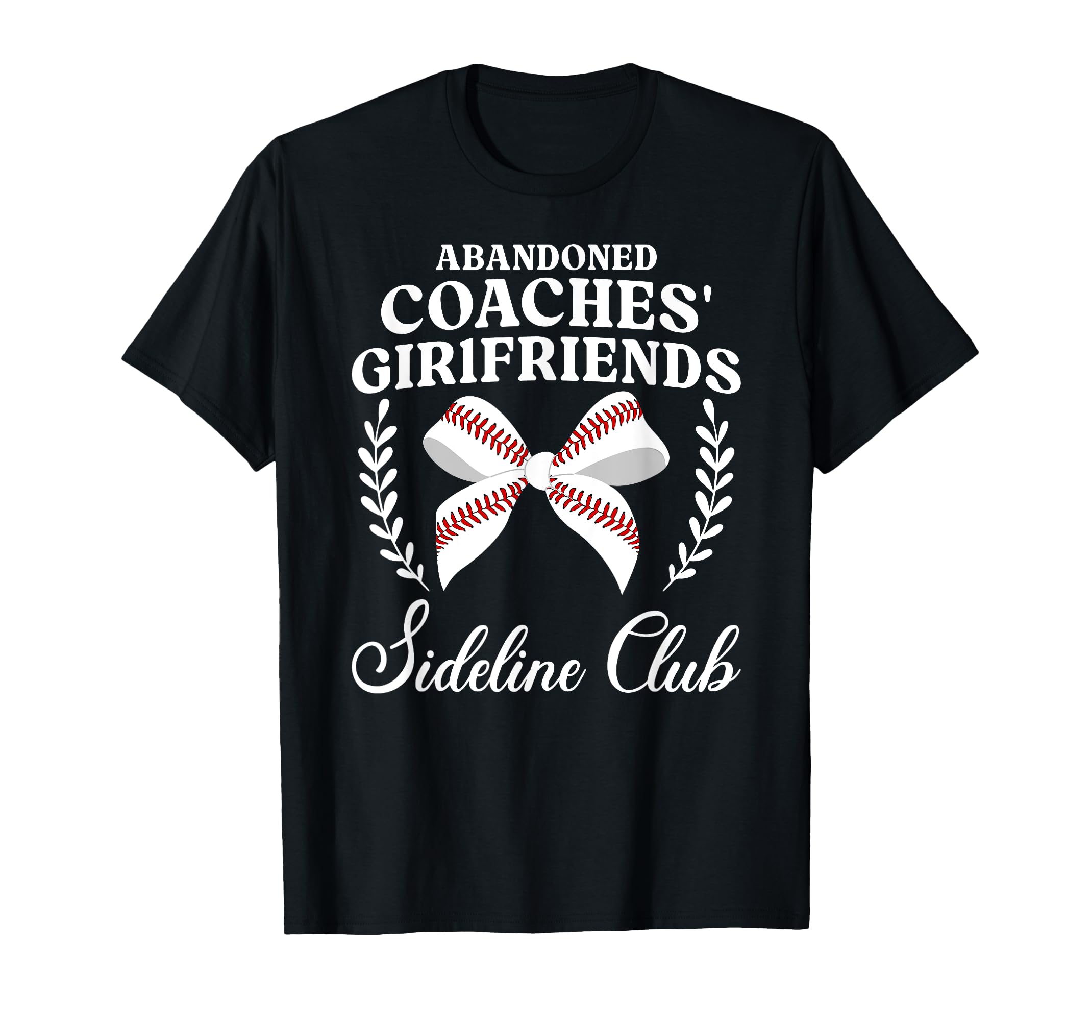 Baseball Coachs Girlfriend Funny T-Shirt - Streetwear Style for Adults - T-Shirt, Sweatshirt, Hoodie