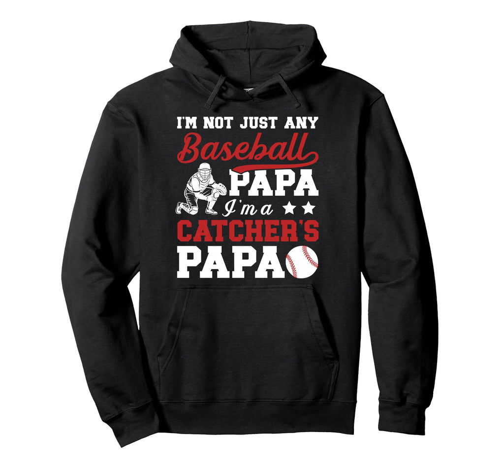 Im Baseball Catcher Papa Baseball Hoodie - Streetwear Style for Adults - T-Shirt, Sweatshirt, Hoodie