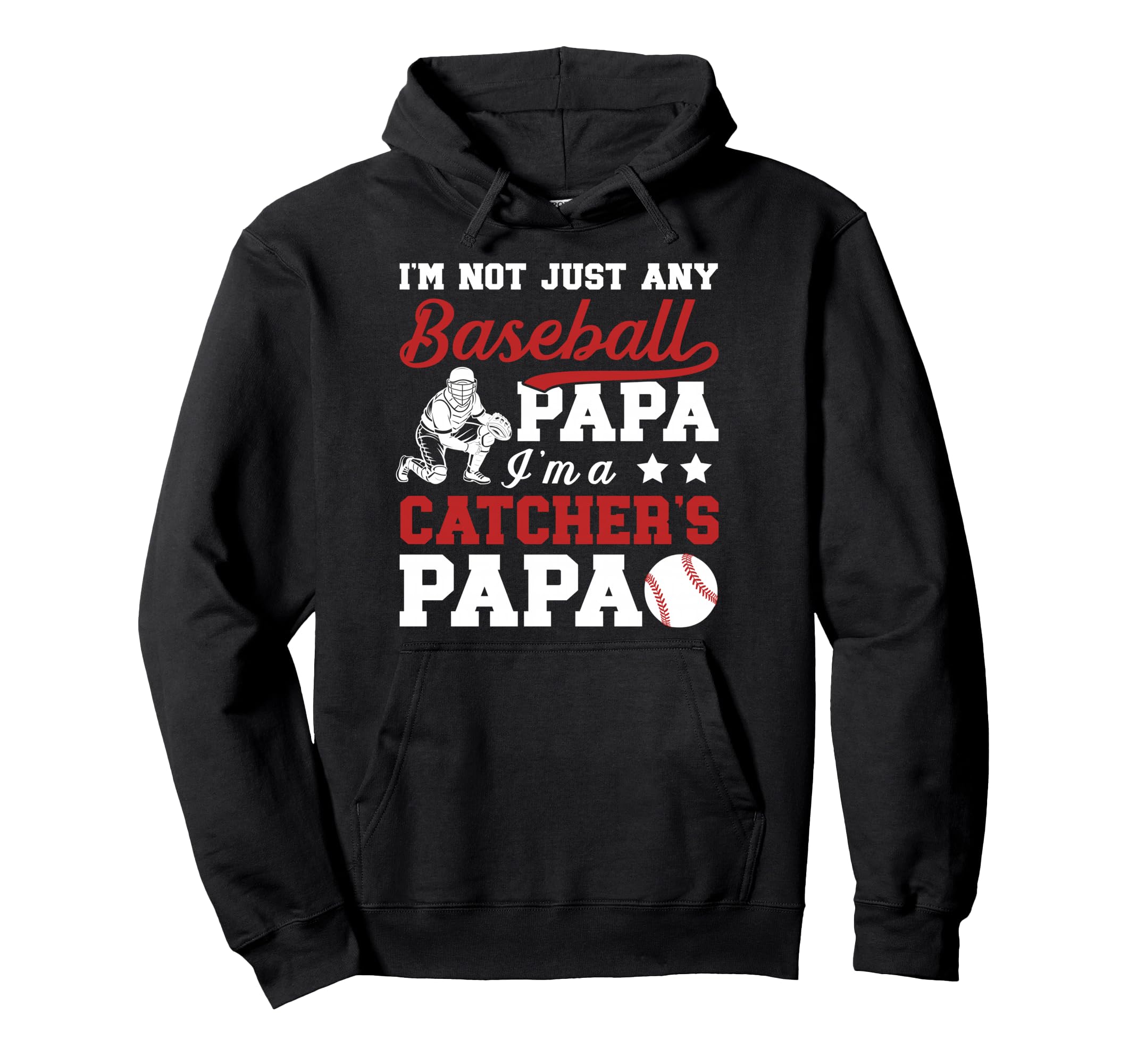 Im Baseball Catcher Papa Baseball Hoodie - Streetwear Style for Adults - T-Shirt, Sweatshirt, Hoodie