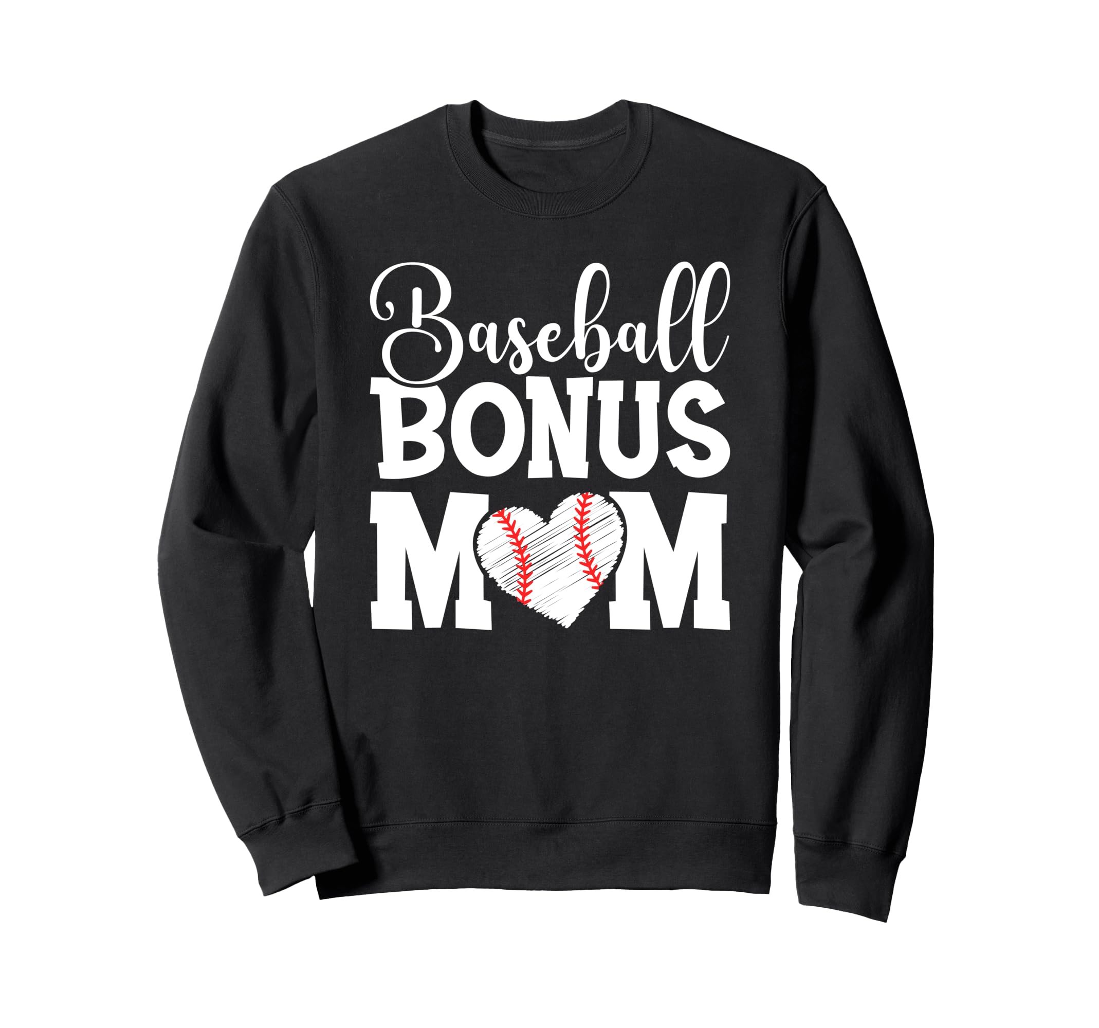 Baseball Bonus Mom Sweatshirt - Graphic Print Unisex - T-Shirt, Sweatshirt, Hoodie