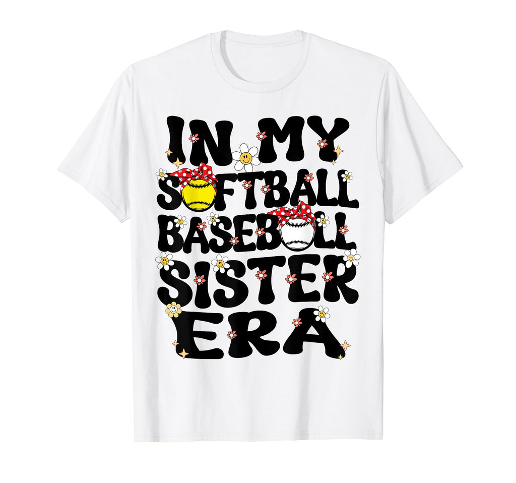 My Softball Baseball Sister Era T-Shirt - Fun Novelty Design Men Women - T-Shirt, Sweatshirt, Hoodie