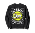Softball Dad Like Baseball But Sweatshirt - Unique Graphic Men Women - T-Shirt, Sweatshirt, Hoodie