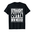 Straight Outta New Mexico Gift T-Shirt - Casual Everyday Wear for Adults - T-Shirt, Sweatshirt, Hoodie