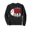 Funny Baseball Dad Baseball Player Sweatshirt - Streetwear Style Men Women - T-Shirt, Sweatshirt, Hoodie