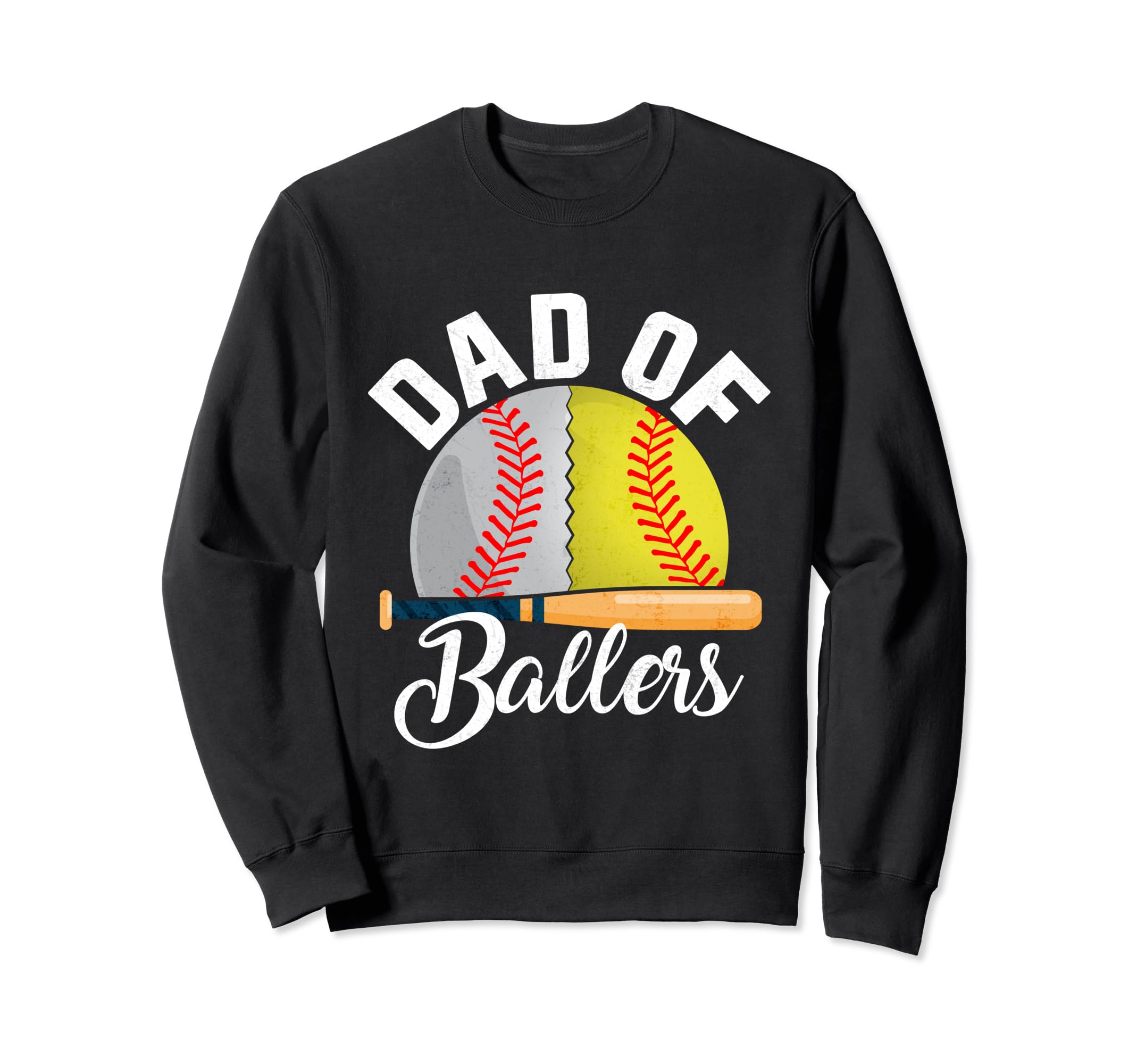 Dad Ballers Baseball Softball Dad Sweatshirt - Streetwear Style Men Women - T-Shirt, Sweatshirt, Hoodie