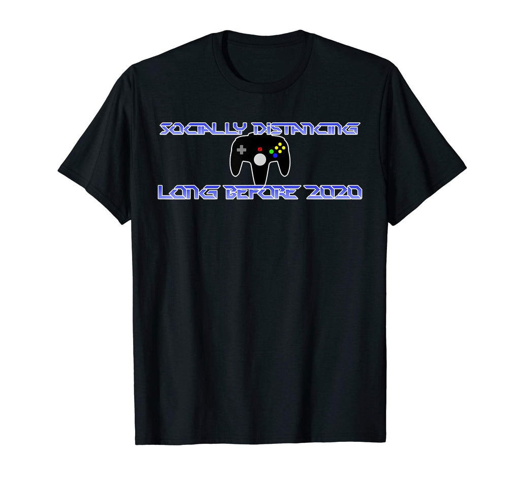Socially Distancing Gamer Funny T-Shirt - Casual Everyday Wear Men Women - T-Shirt, Sweatshirt, Hoodie