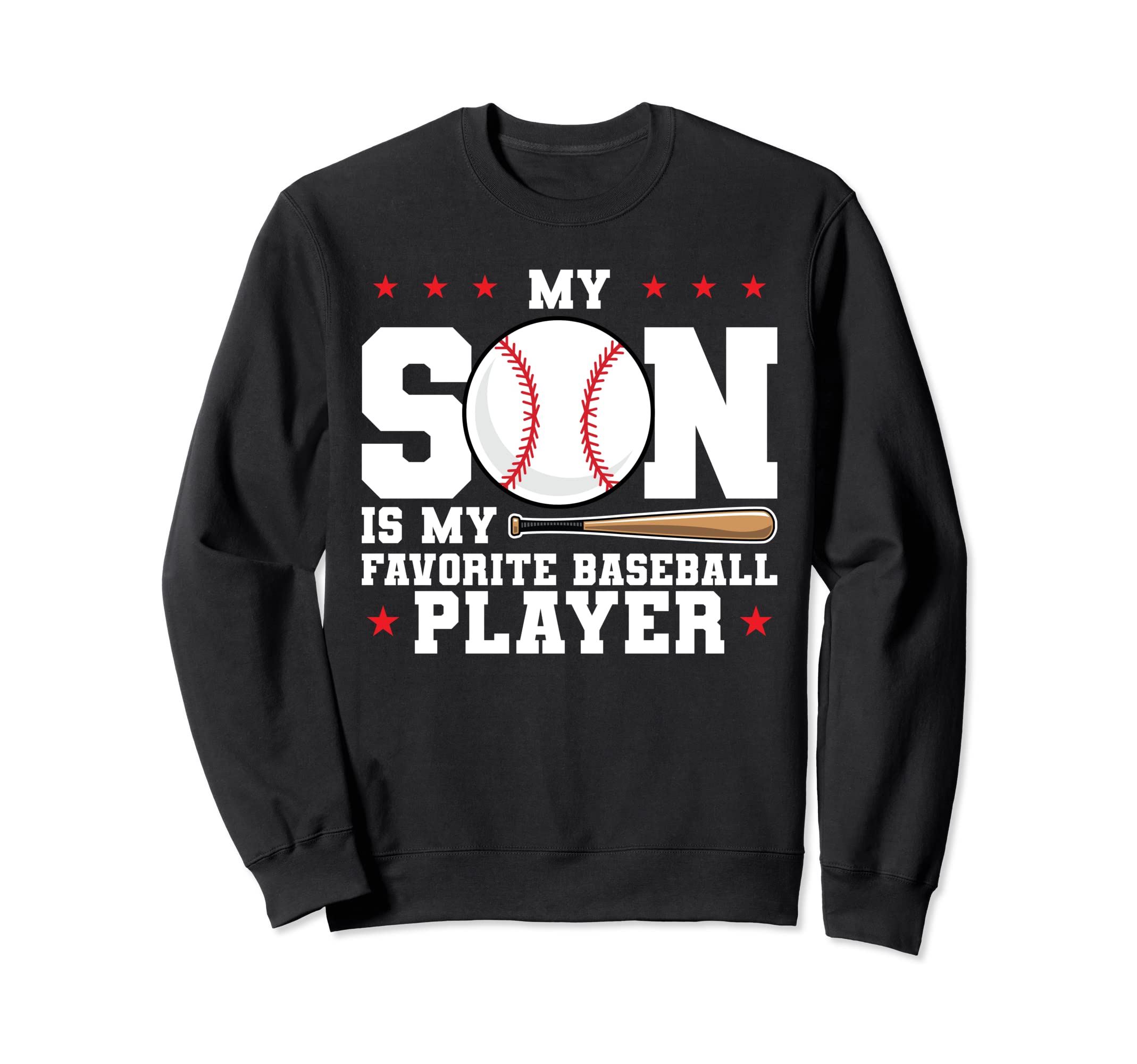 My Son Is My Favorite Baseball Sweatshirt - Casual Everyday Wear Men Women - T-Shirt, Sweatshirt, Hoodie