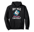 You Can Roll Skate Skates Roller Hoodie - Streetwear Style Men Women - T-Shirt, Sweatshirt, Hoodie