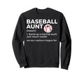 Funny Baseball Aunt Definition Nephews Sweatshirt - Novelty Apparel Unisex - T-Shirt, Sweatshirt, Hoodie