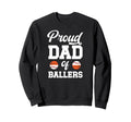 Proud Dad Ballers Baseball Sweatshirt - Aesthetic Graphic for Adults - T-Shirt, Sweatshirt, Hoodie