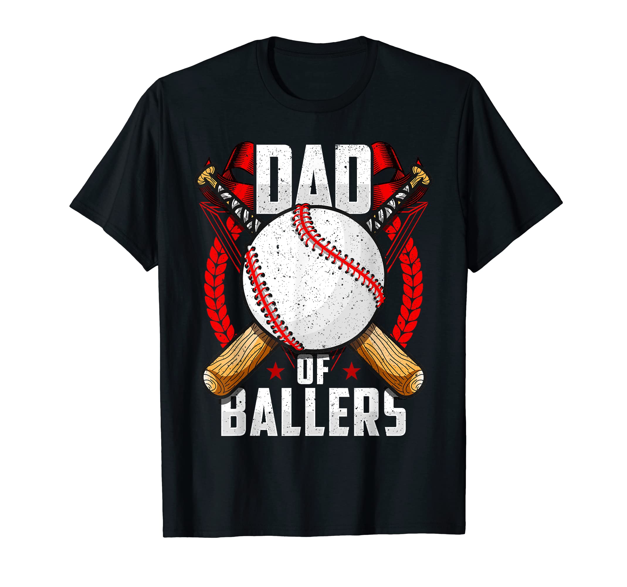 Dad Ballers Baseball Dad Funny T-Shirt - Casual Everyday Wear Unisex - T-Shirt, Sweatshirt, Hoodie