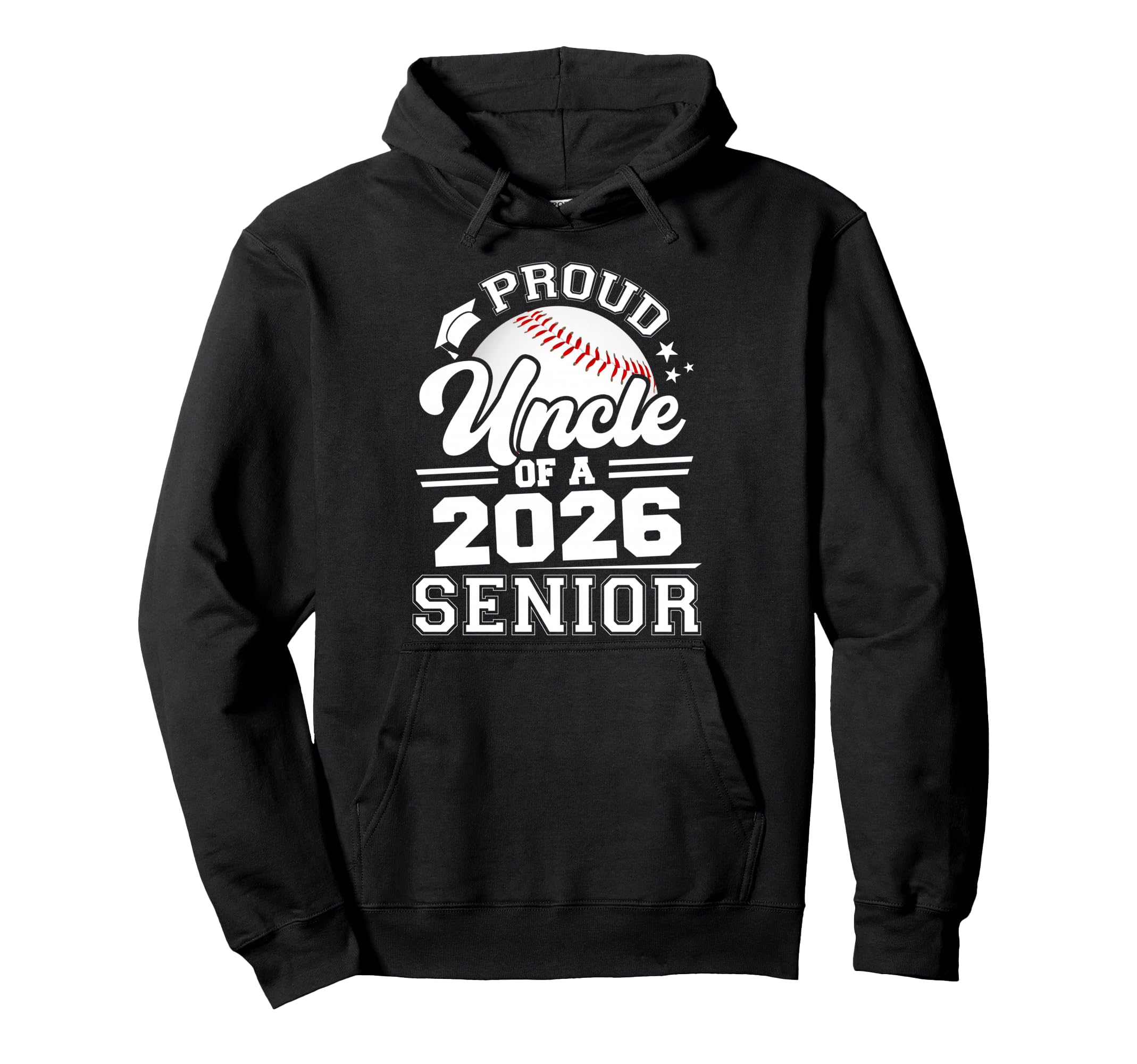 Proud Uncle 2026 Senior Baseball Hoodie - Casual Everyday Wear Unisex - T-Shirt, Sweatshirt, Hoodie