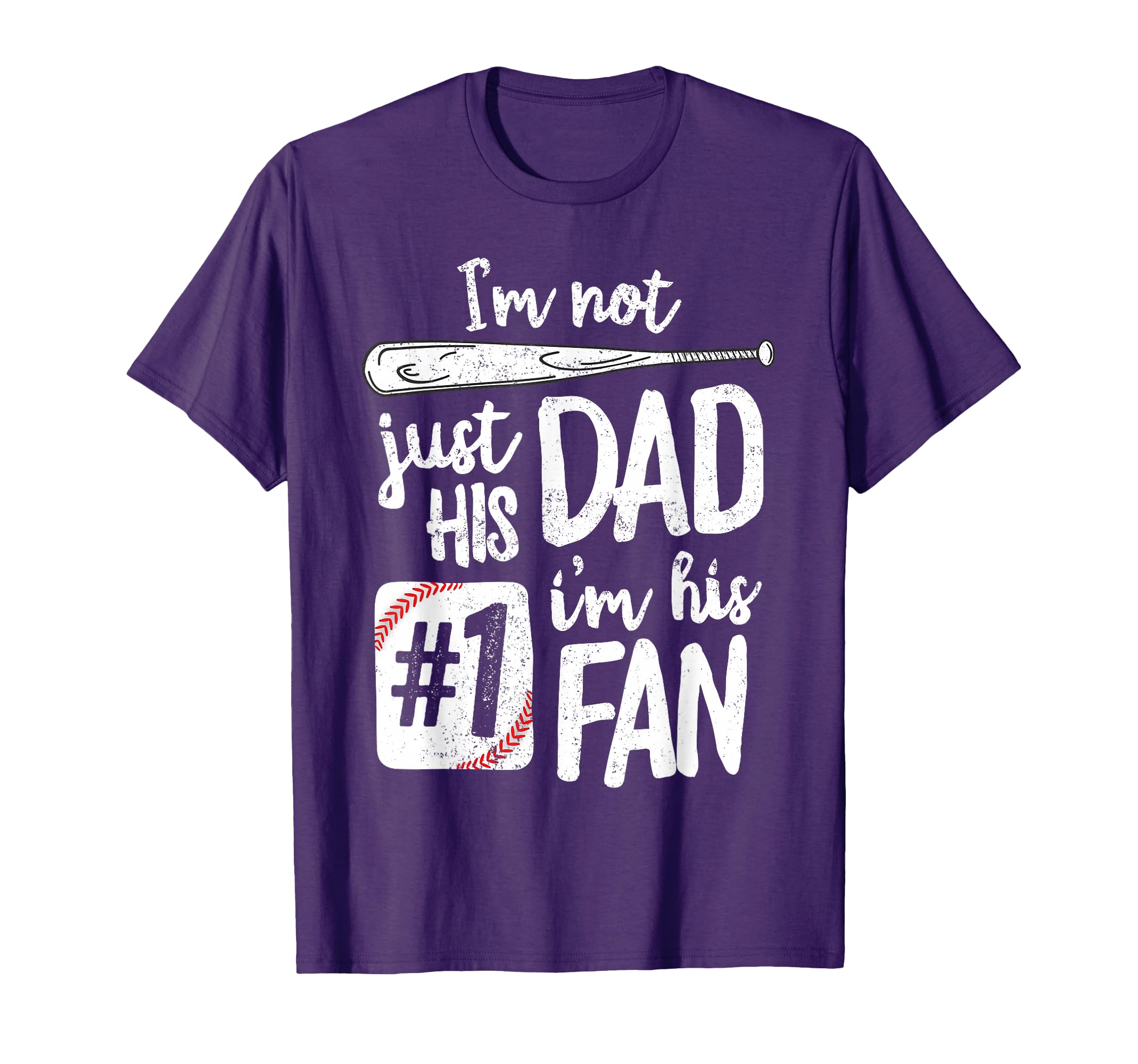 Im Not Just His Dad Im His 1 Fan T-Shirt - Novelty Apparel Men Women - T-Shirt, Sweatshirt, Hoodie