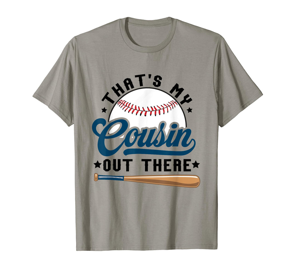 Thats My Cousin Out There Baseball T-Shirt - Casual Everyday Wear Unisex - T-Shirt, Sweatshirt, Hoodie