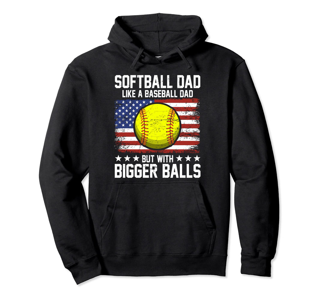 Funny Softball Dad Like Baseball Hoodie - Fun Novelty Design for Adults - T-Shirt, Sweatshirt, Hoodie