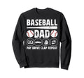 Baseball Dad Pay Drive Clap Dad Sweatshirt - Trendy Graphic Unisex - T-Shirt, Sweatshirt, Hoodie