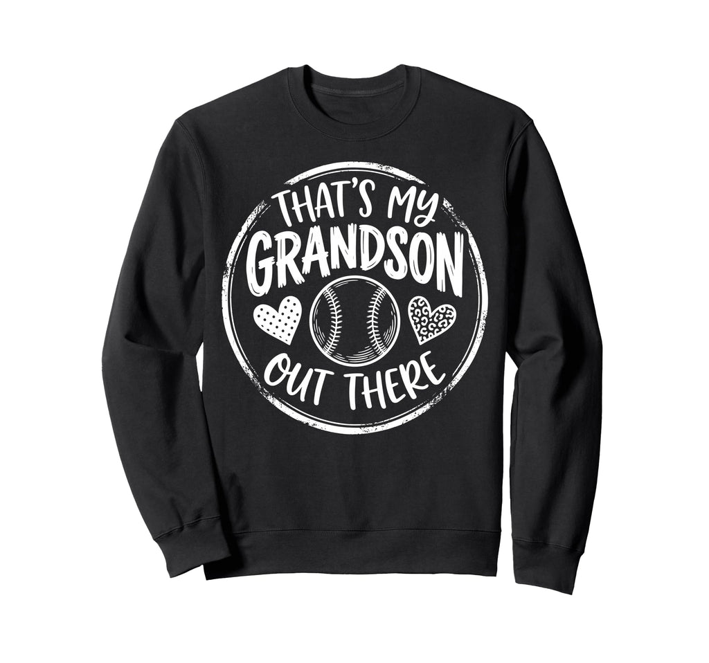 Thats My Grandson Out There Sweatshirt - Custom Art Print for Adults - T-Shirt, Sweatshirt, Hoodie