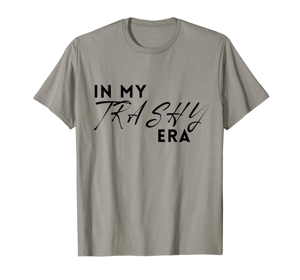 My Trashy Era Funny Y2K Aesthetic T-Shirt - Casual Everyday Wear for Adults - T-Shirt, Sweatshirt, Hoodie