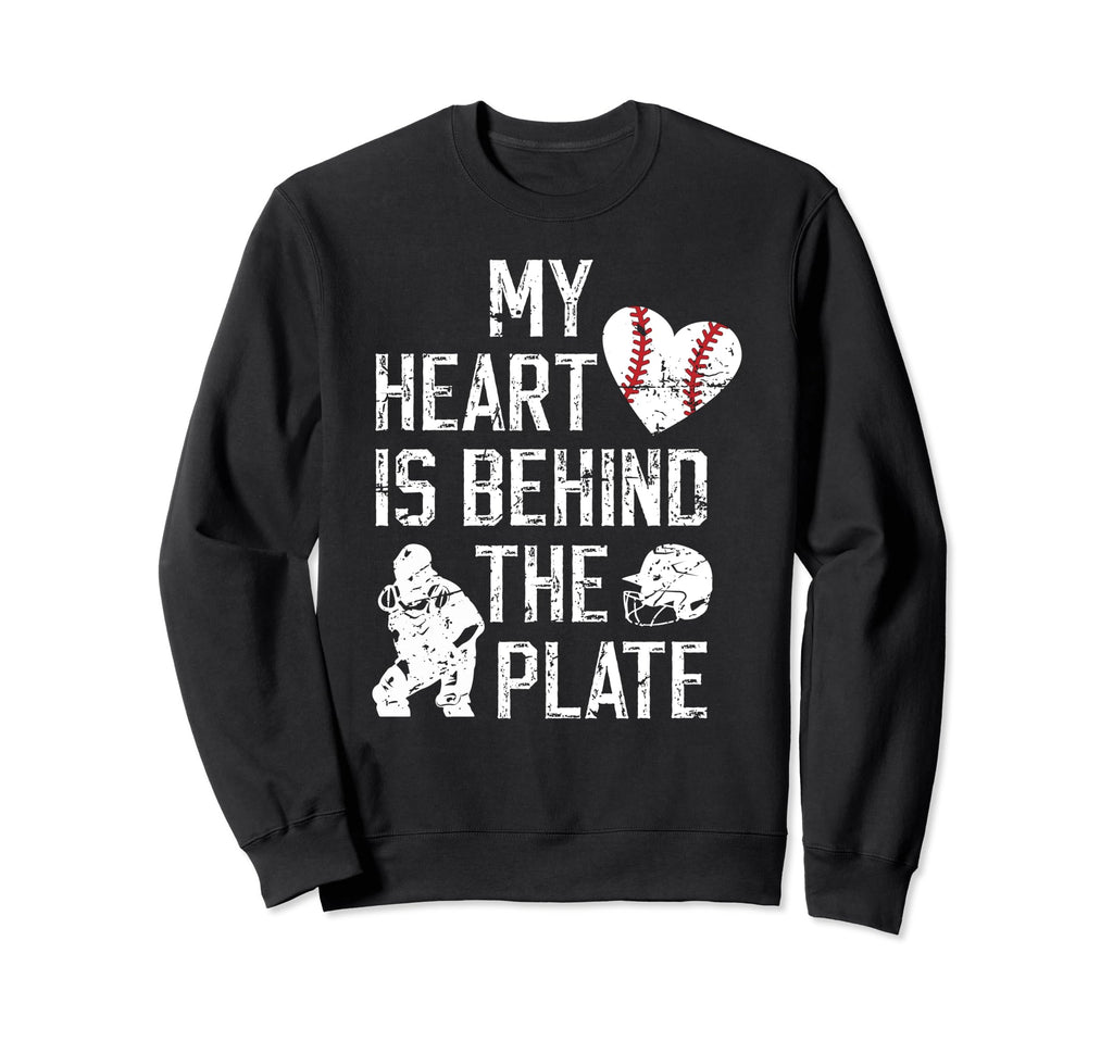 Behind Plate Baseball Catcher Sweatshirt - Fun Novelty Design Men Women - T-Shirt, Sweatshirt, Hoodie